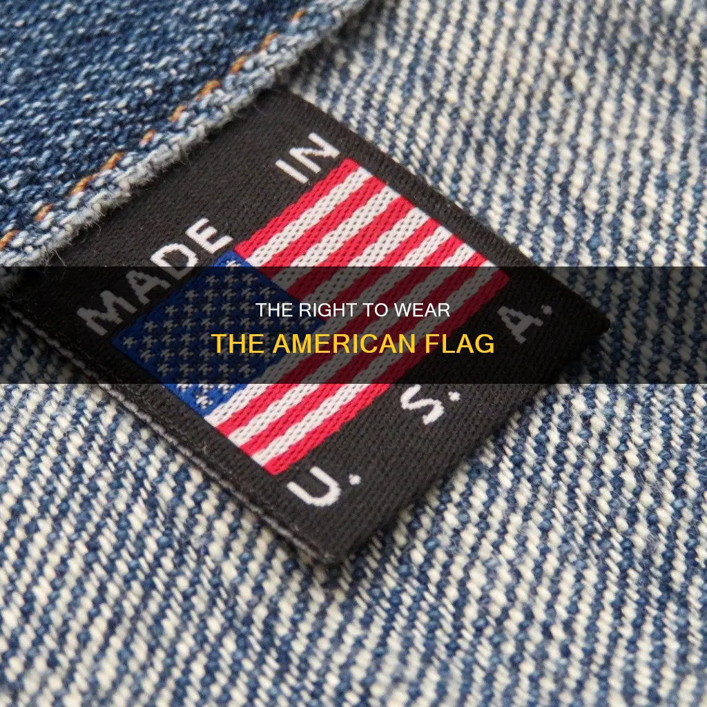is it against the constitution to wear an american flag