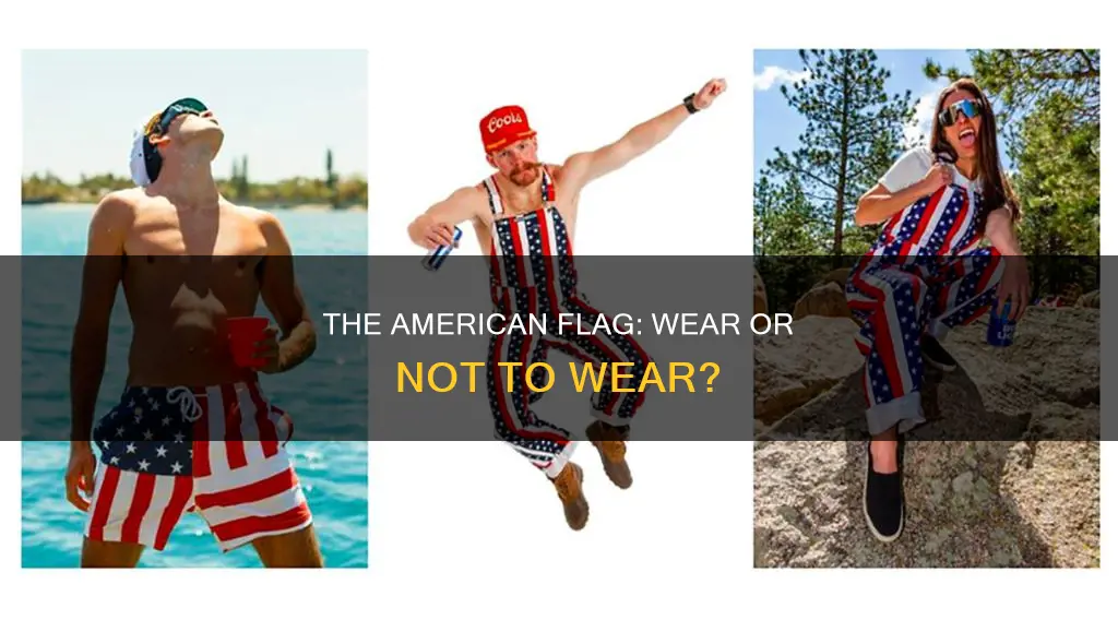 is it against the constitution to wear the american flag