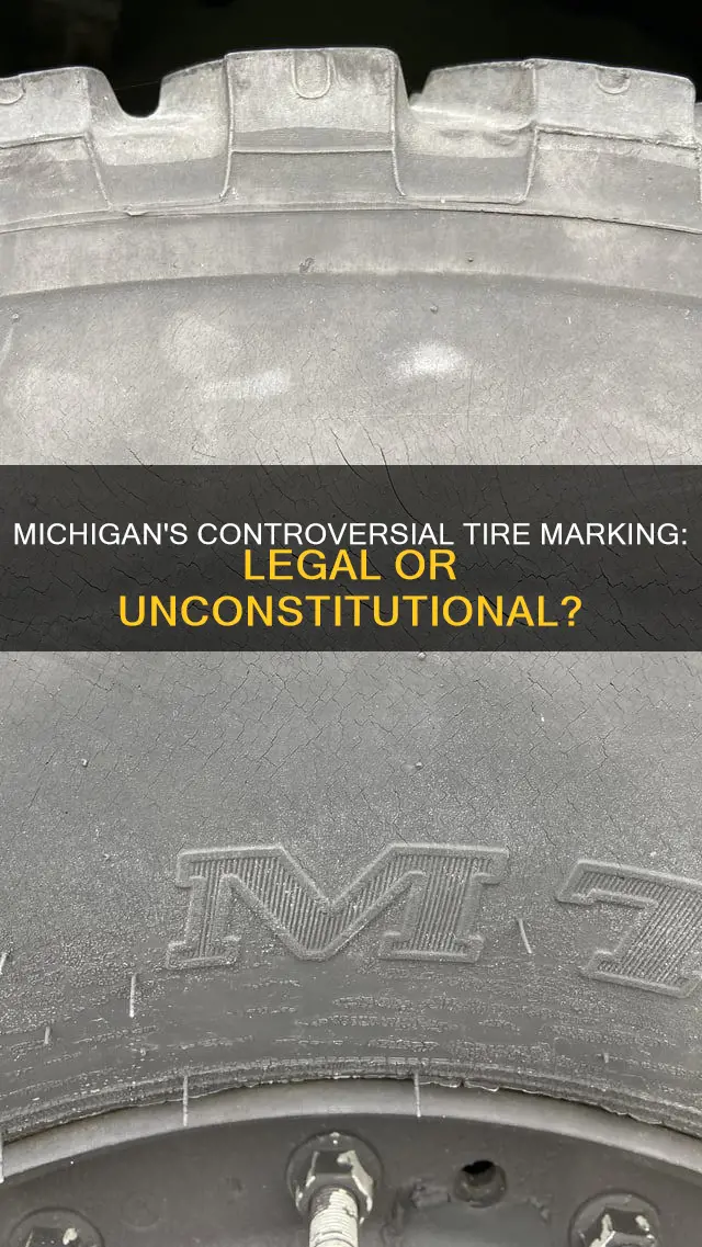 is it constitutional in michigan to mark tires