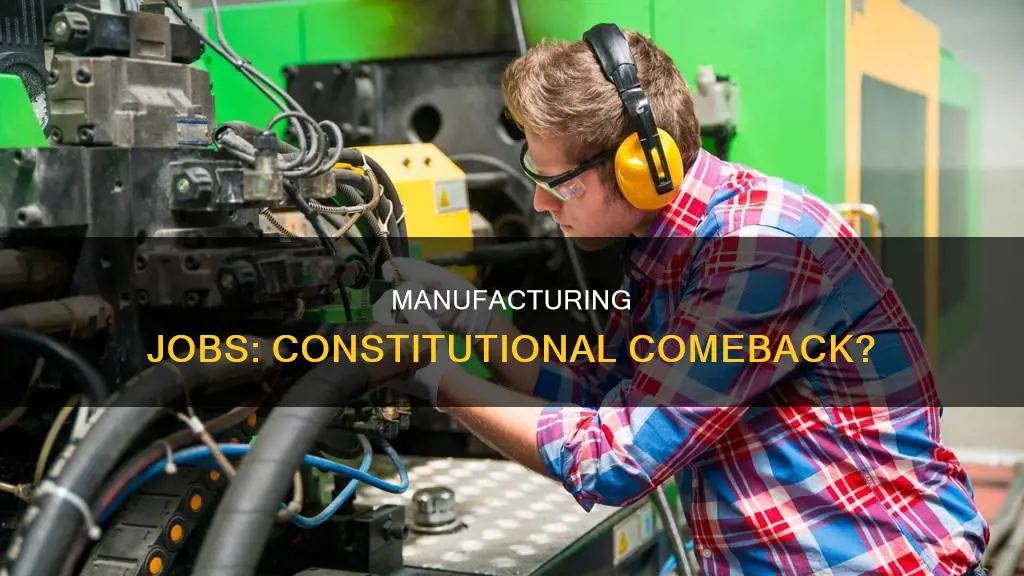 is it constitutional to bring manufacturing jobs back
