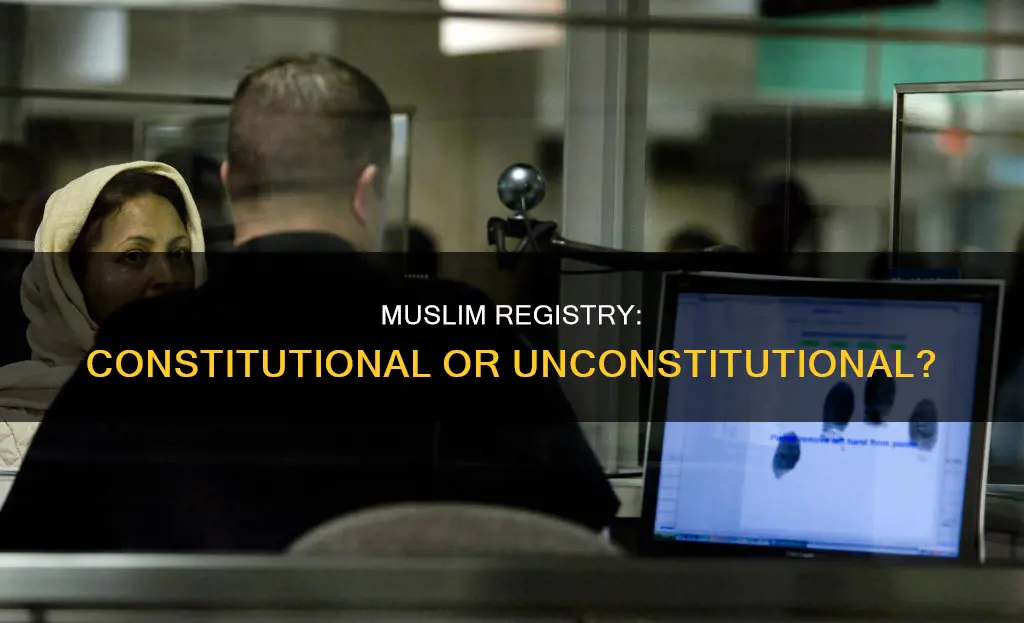 is it constitutional to have a muslim registry