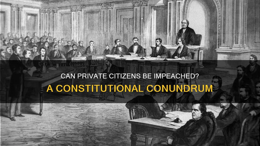 is it constitutional to impeach a private citizen