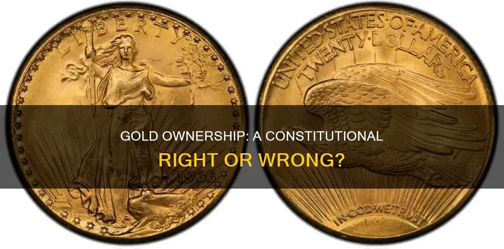 is it constitutional to outlaw ownership of gold