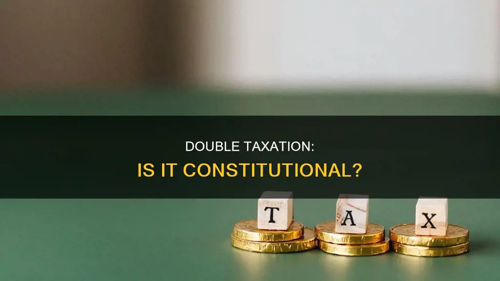 is it constitutional to tax the same money twice