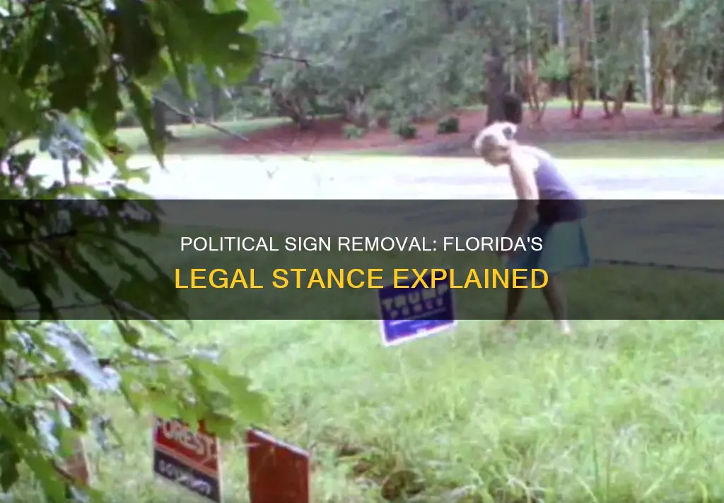 is it illegal to remove political campaign signs in florida