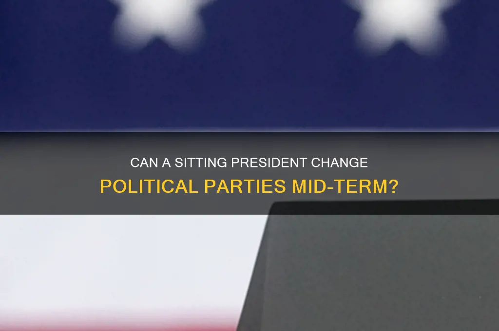 is it possible for the president to switch political parties