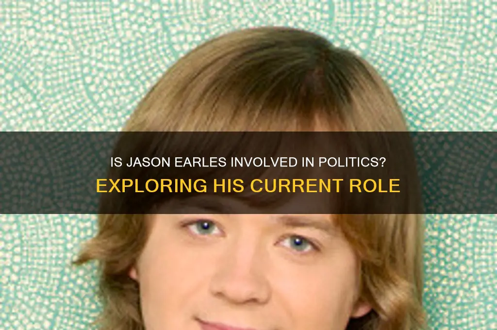 is jason earles in politics