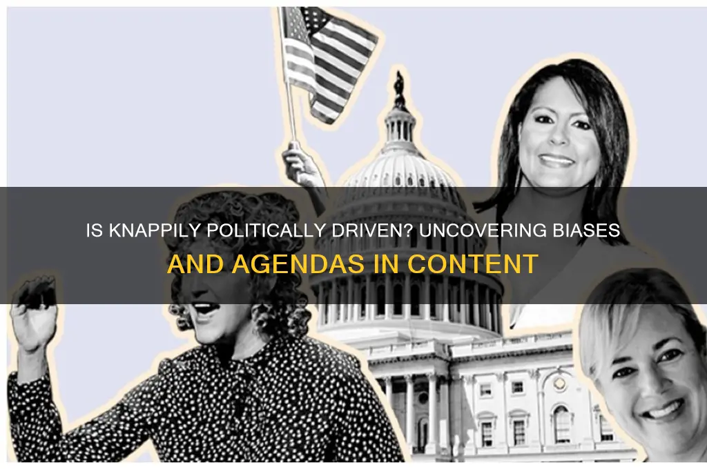 is knappily political driven