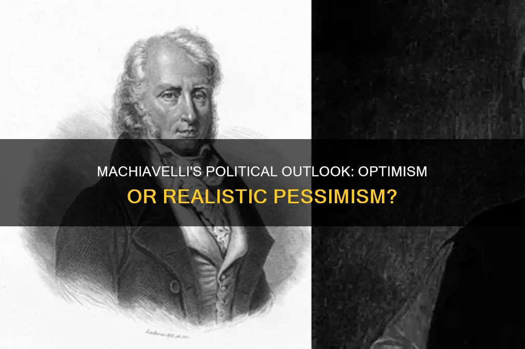 is machiavelli optimistic about politics
