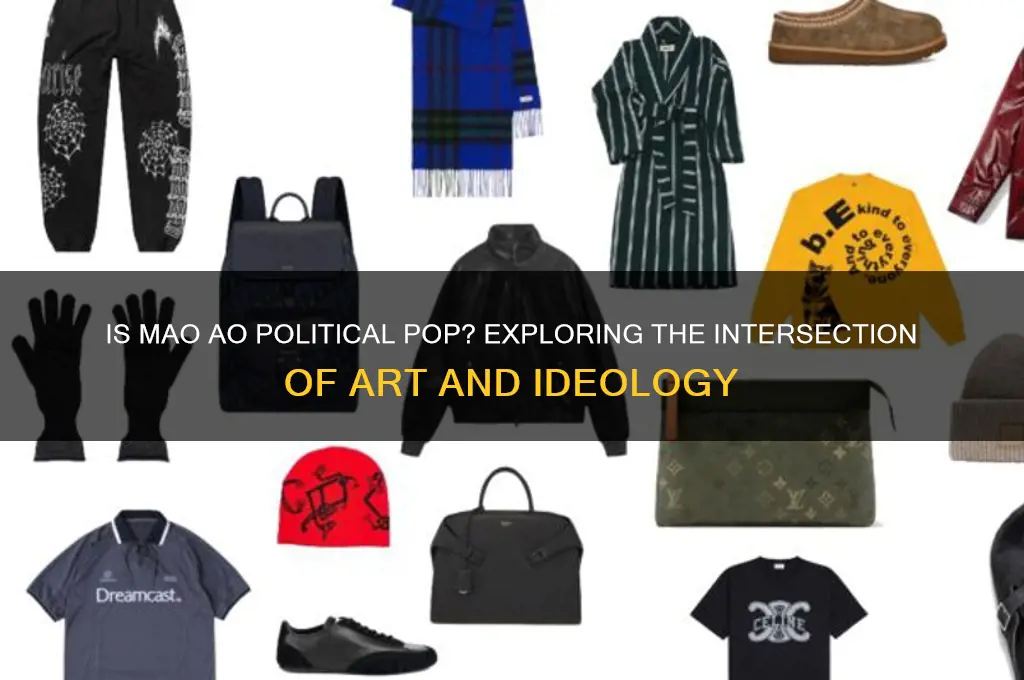 is mao ao political pop