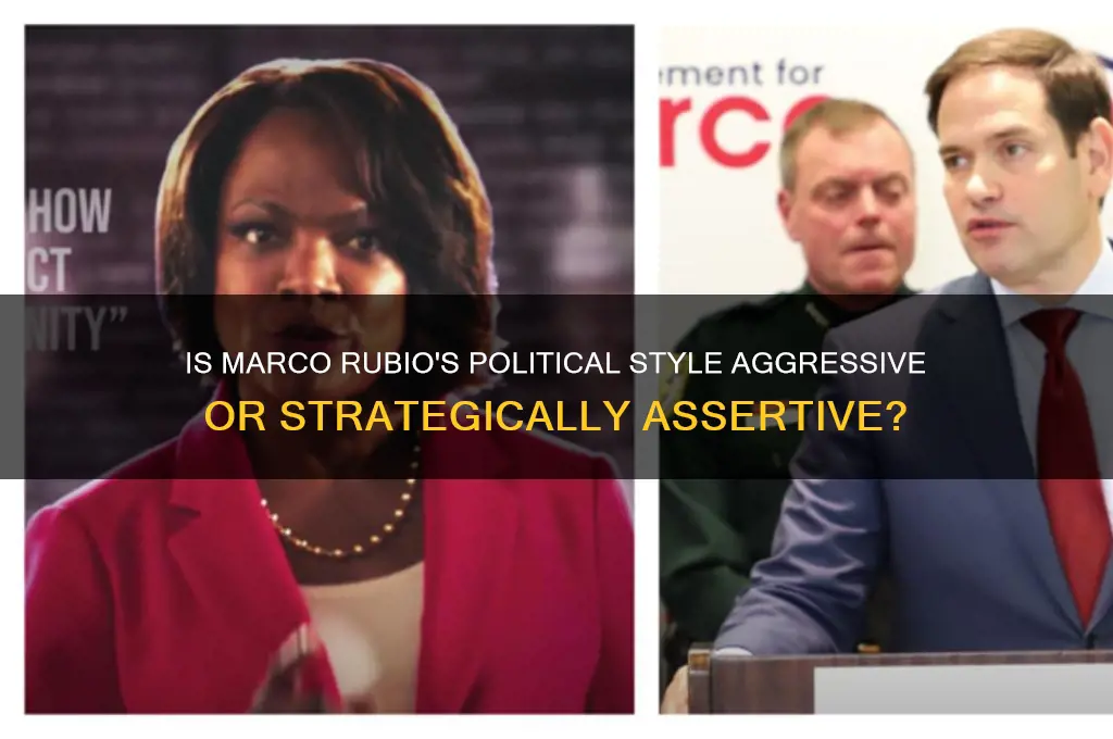 is marco rubio politically aggressive