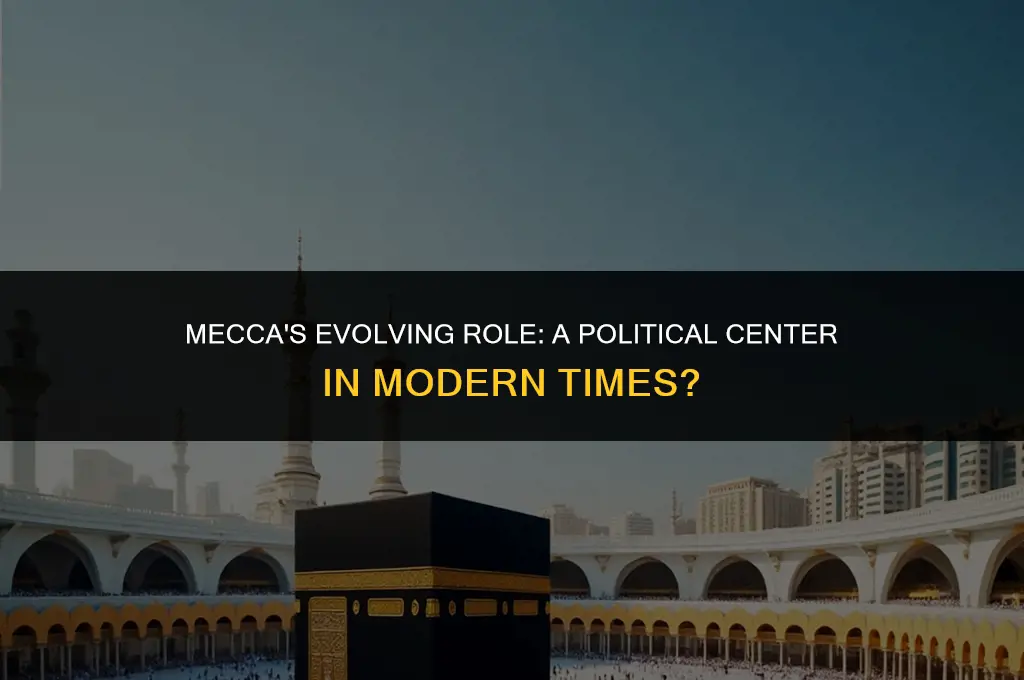is mecca still an important political center
