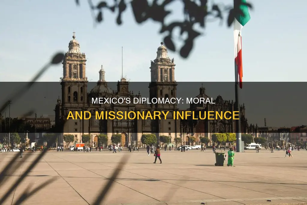 is moral and missionary diplomacy in mexico