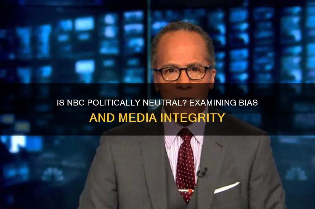 is nbc politically neutral