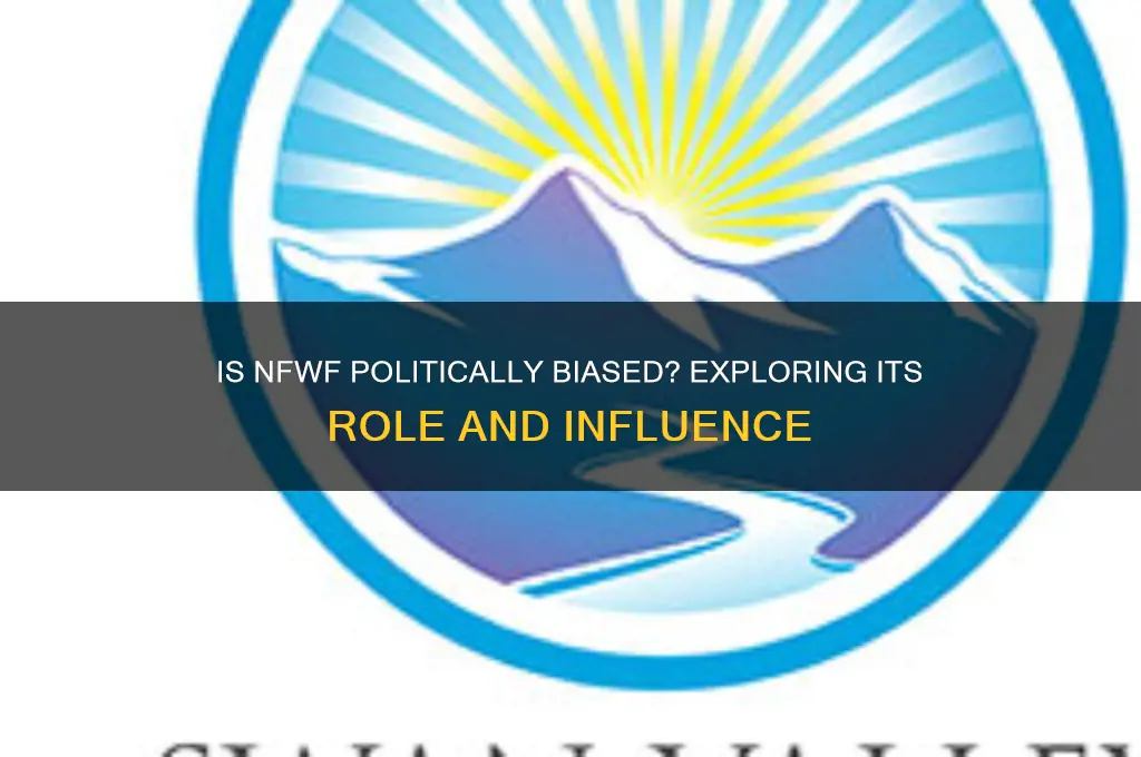 is nfwf very political