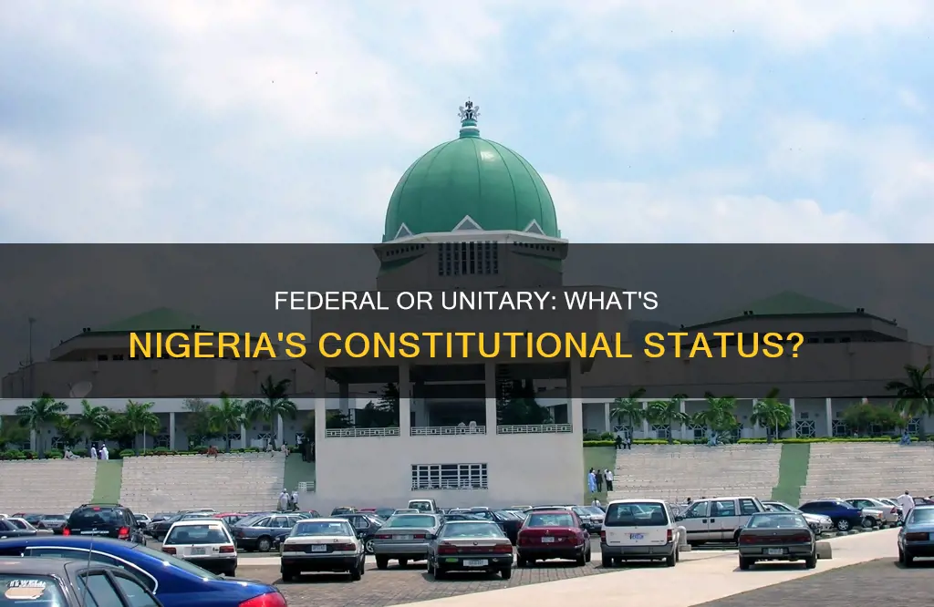 is nigeria federal or unitary according to the constitution