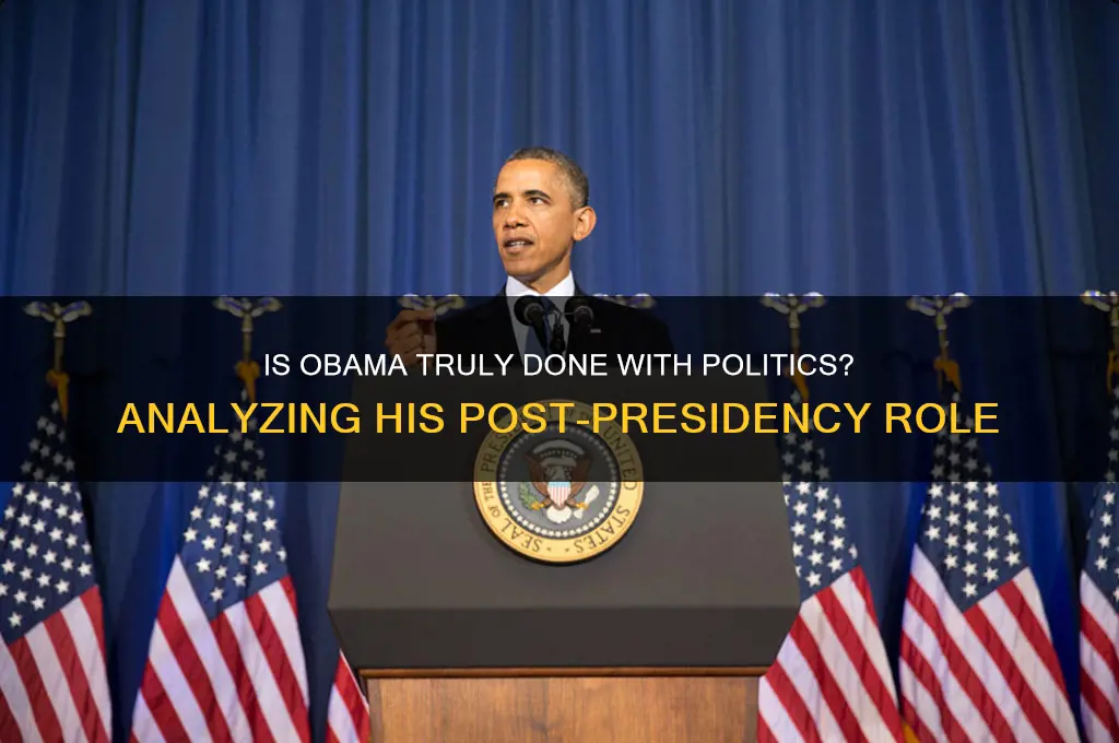 is obama done with politics