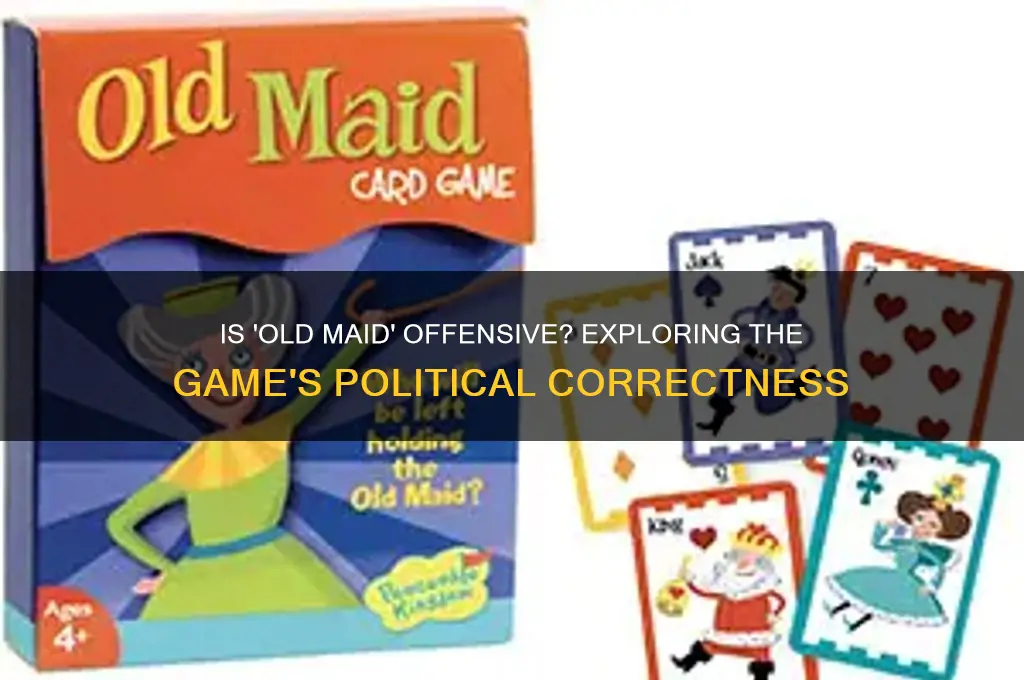 is old maid politically incorrect