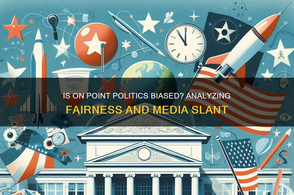 is on point politics biased