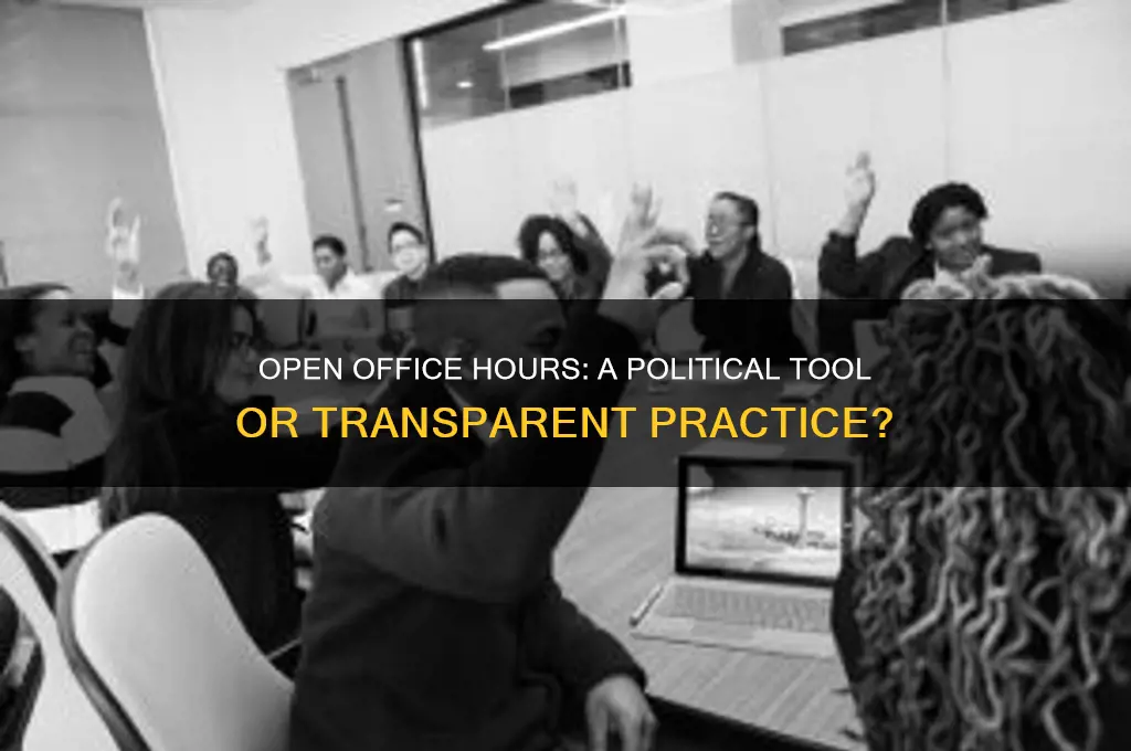 is open office hours political