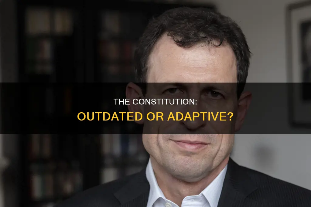 is our constitution outdated for the challenges facing us now