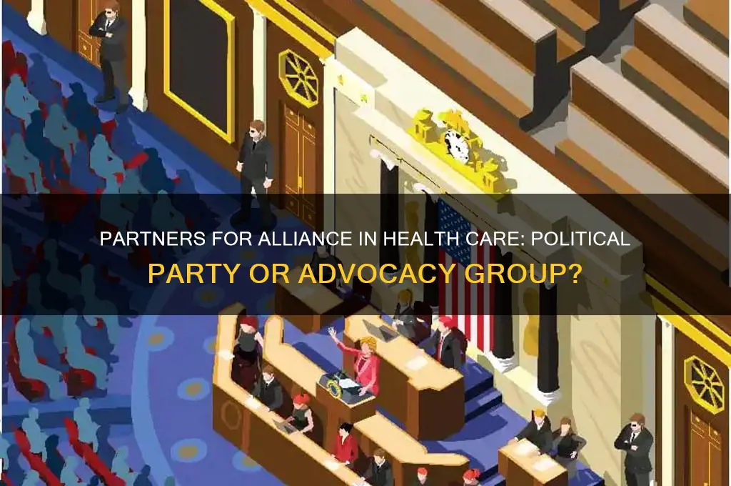 is partners for alliance in health care a political party