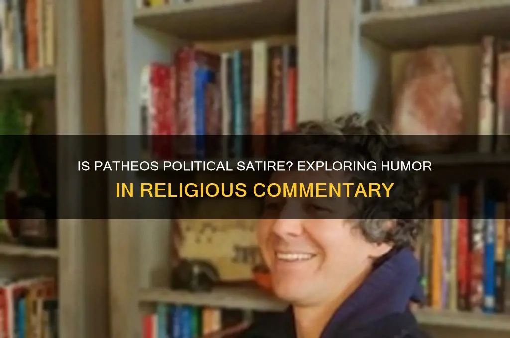 is patheos political satire