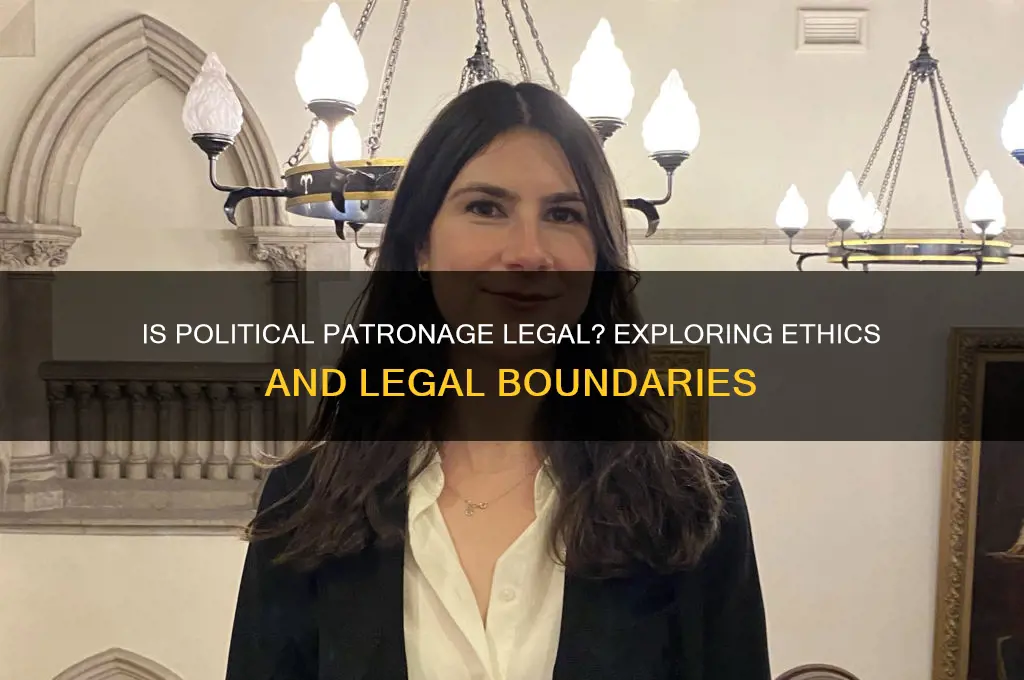 is patronage legal in politics