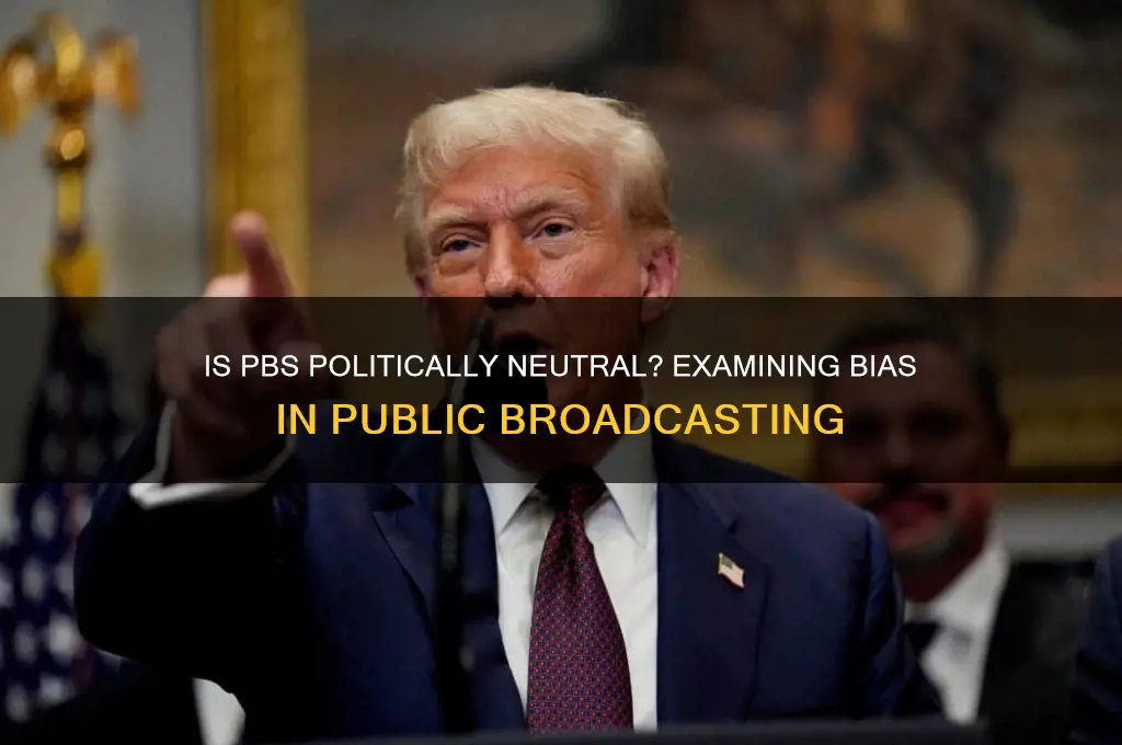 is pbs politically neutral