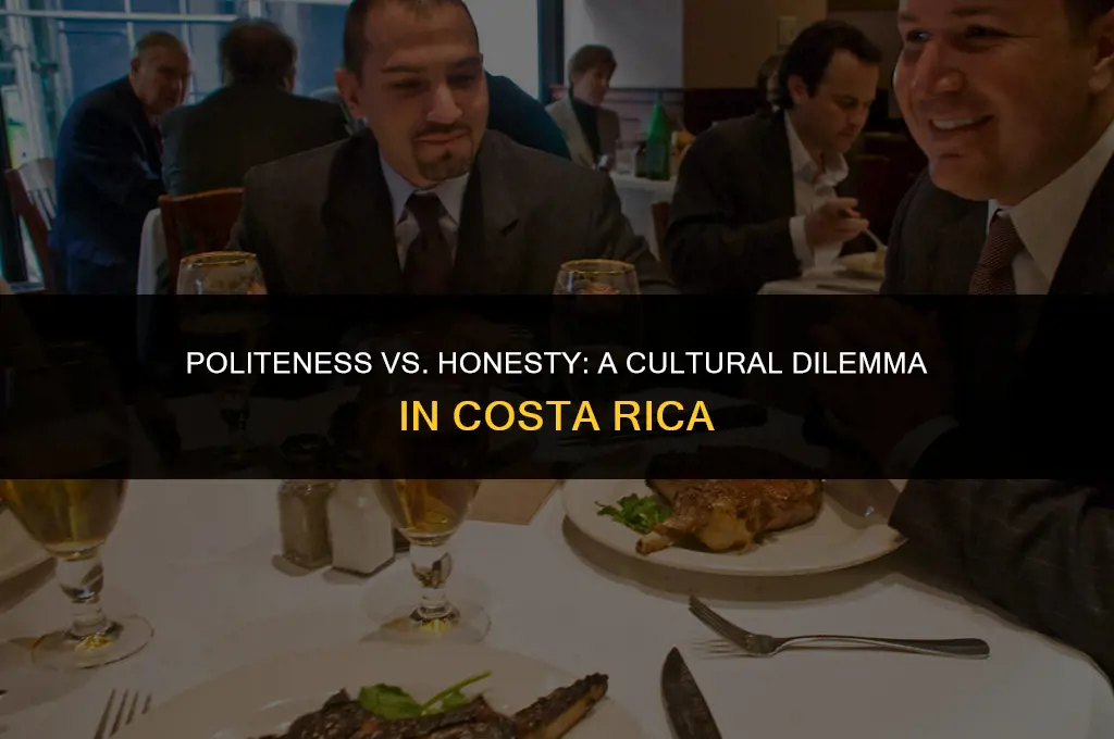 is politeness more important than factual honesty in costa rica