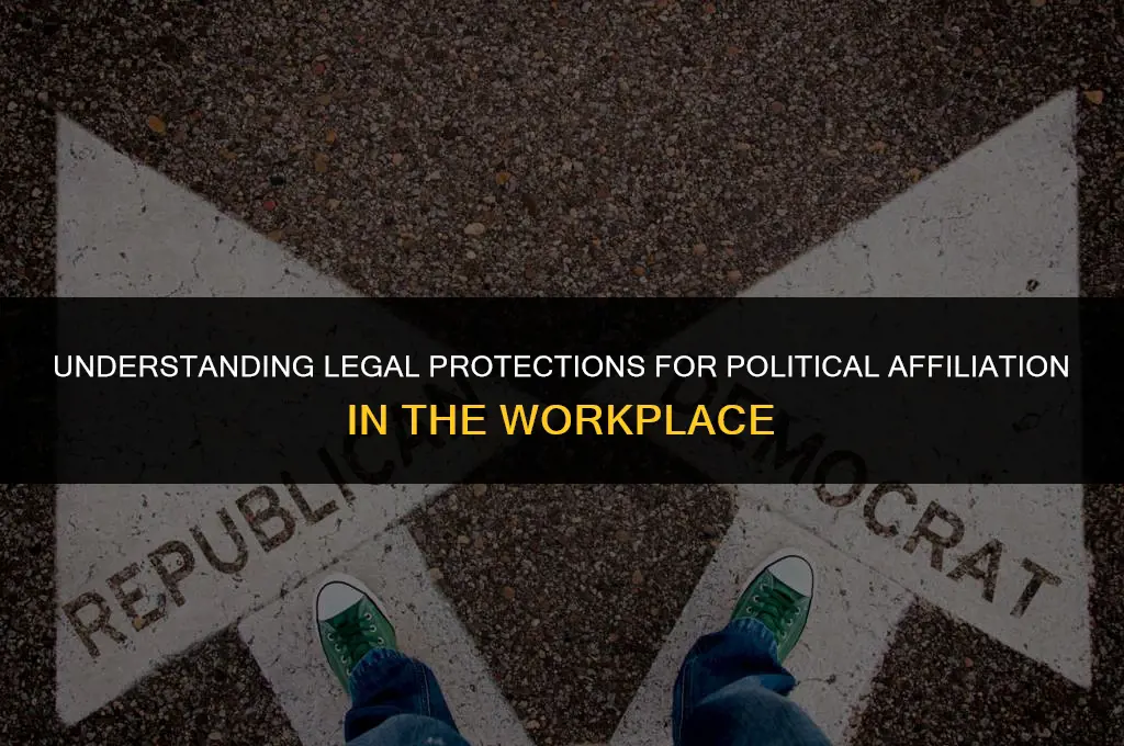 is political affiliation protected under federal law