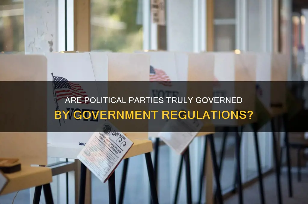 is political parties governemnt regulated
