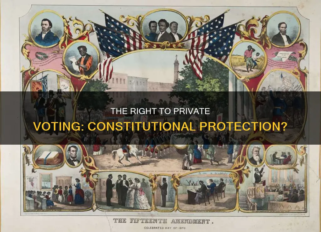 is private voting protected by the constitution