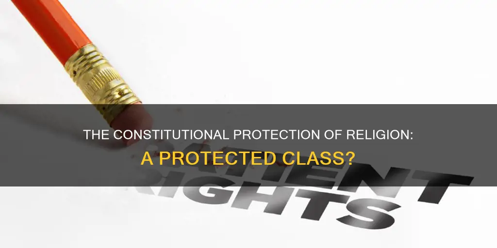 is religion a protected class under the constitution