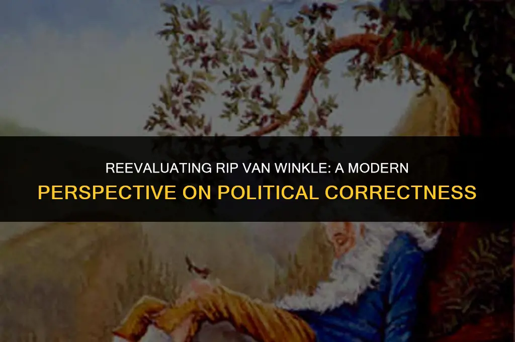 is rip van winkle politically correct