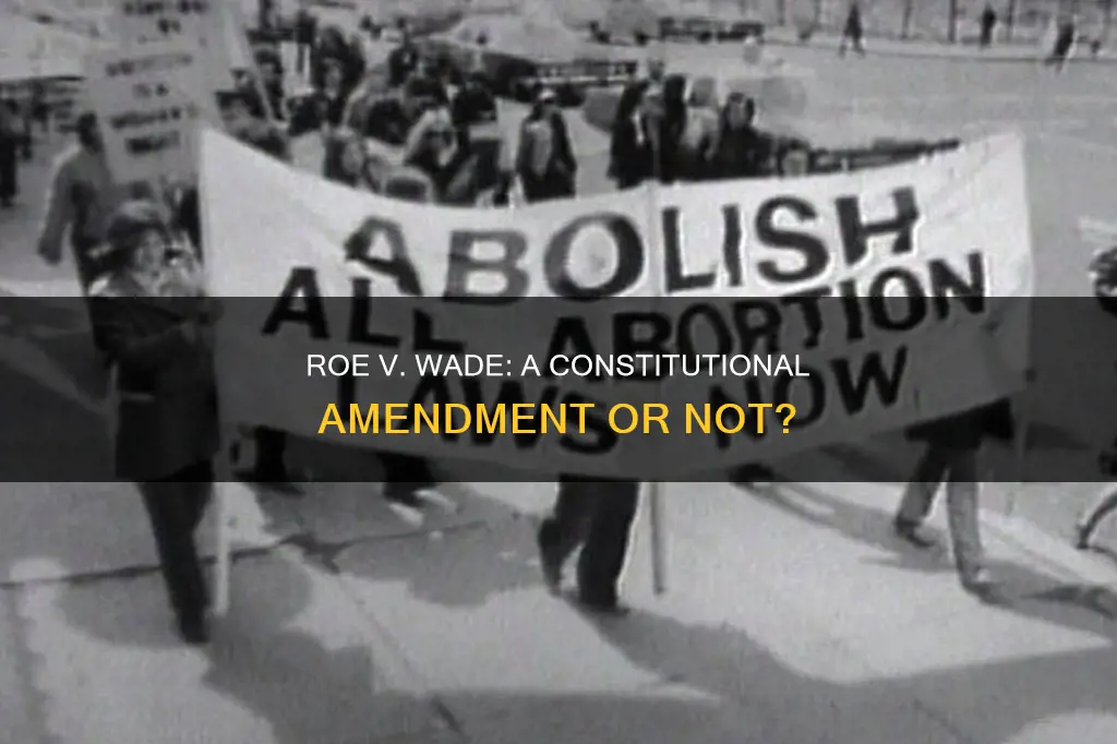 is roe v wade a constitutional amendment