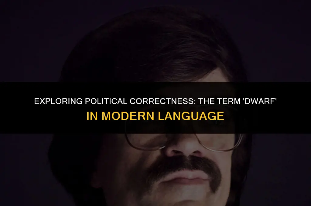is saying dwarf politically correct