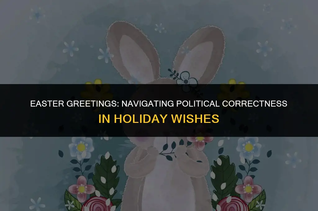 is saying happy easter politically correct