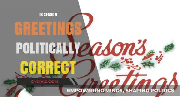 Season's Greetings or Happy Holidays? Navigating Political Correctness in Festive Wishes