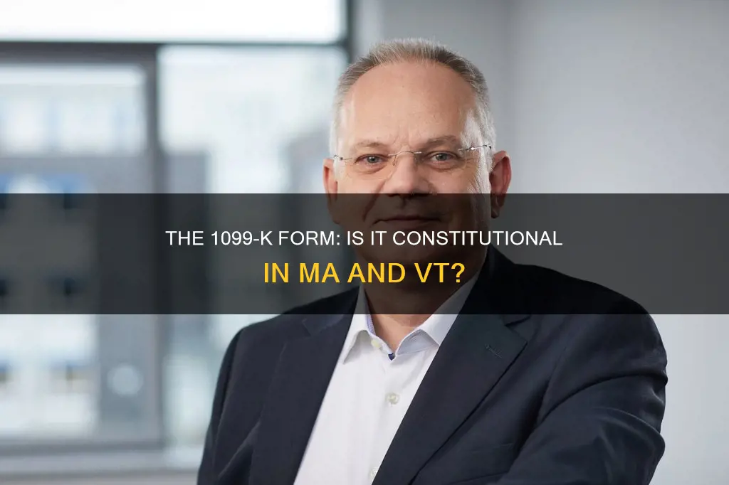 is the 1099 k massachusetts and vermont constitutional
