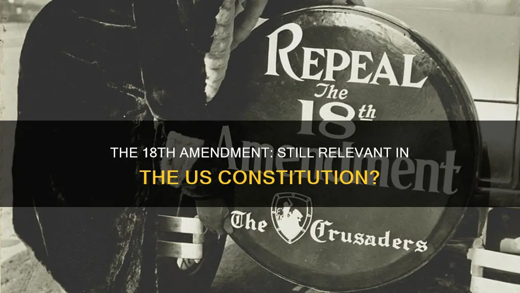 is the 18th amendment still in the constitution