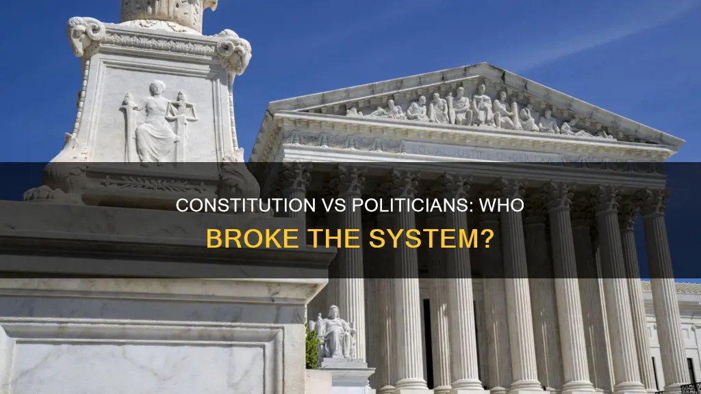 is the constitution broke or have politicians ruines it