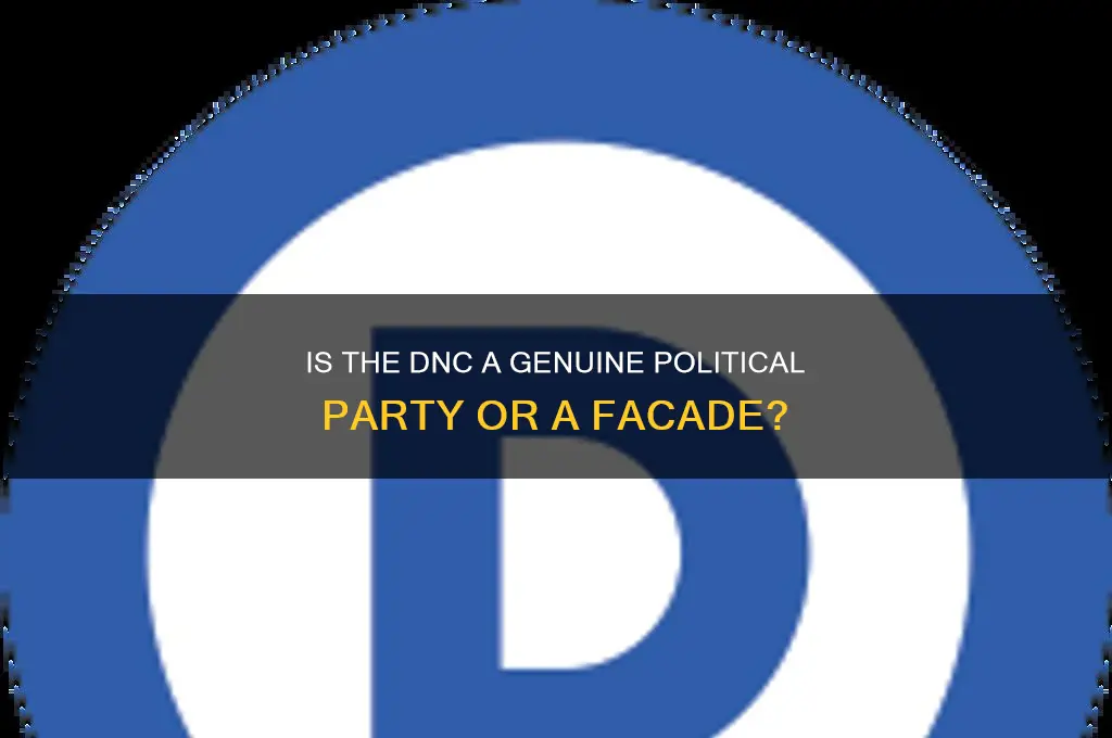 is the dnc a true polital party
