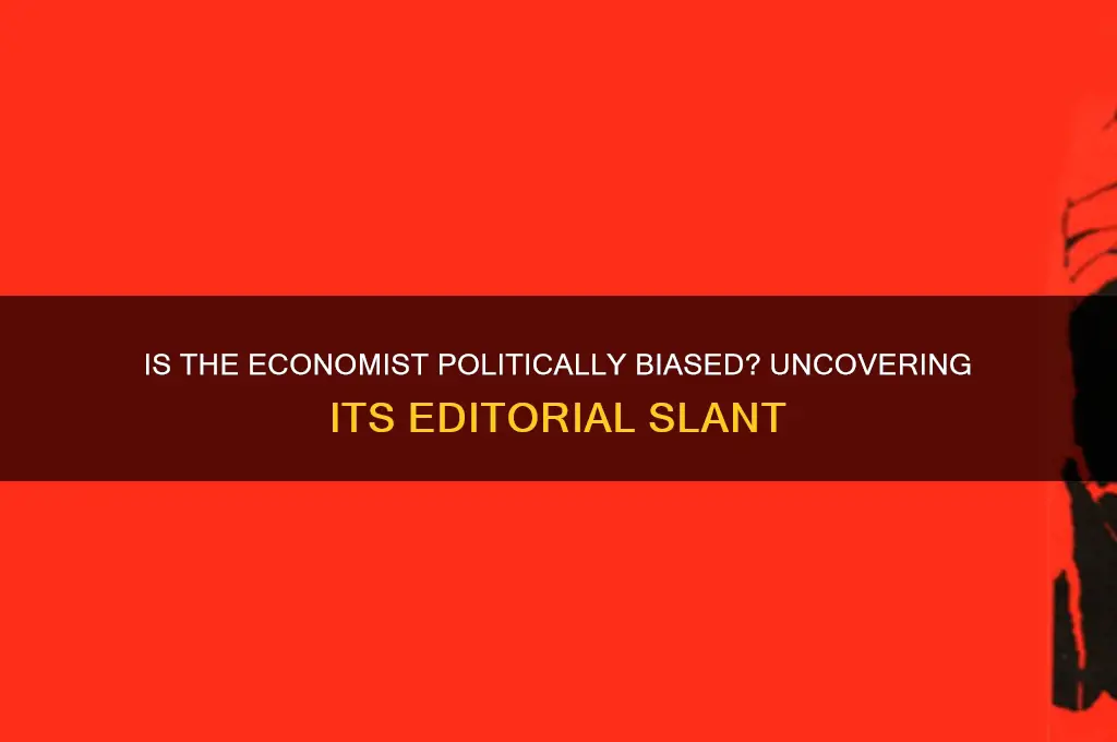 is the economist politically biased