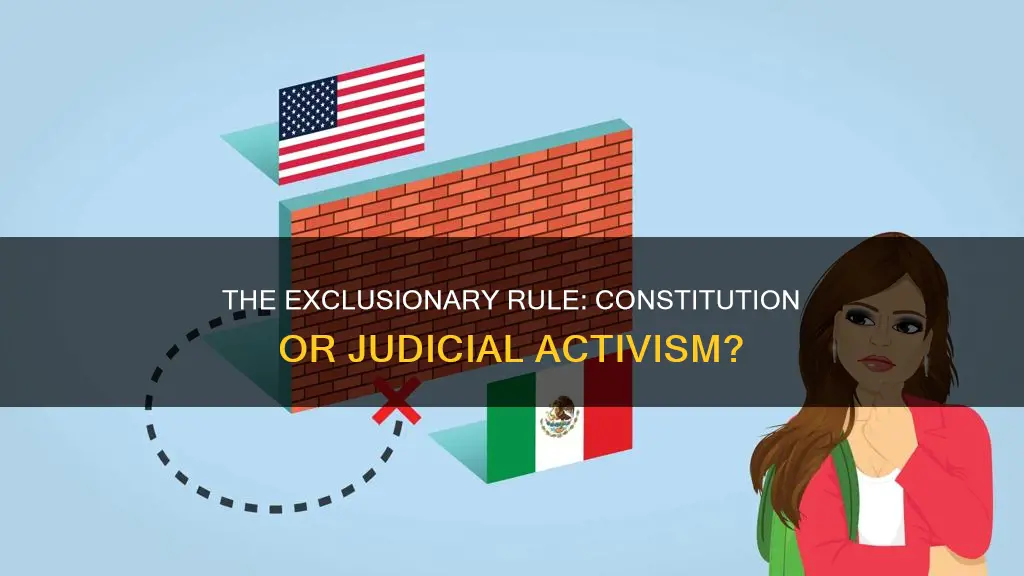 is the exclusionary rule a constitutional or a judge-made rule
