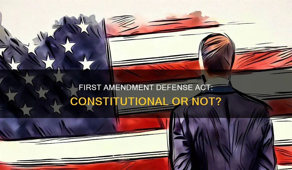 is the first amendment defense act constitutional