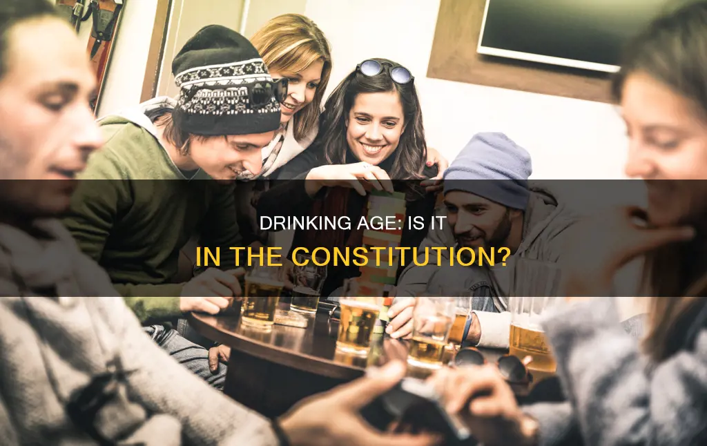 is the legal drinking age listed in the constitution