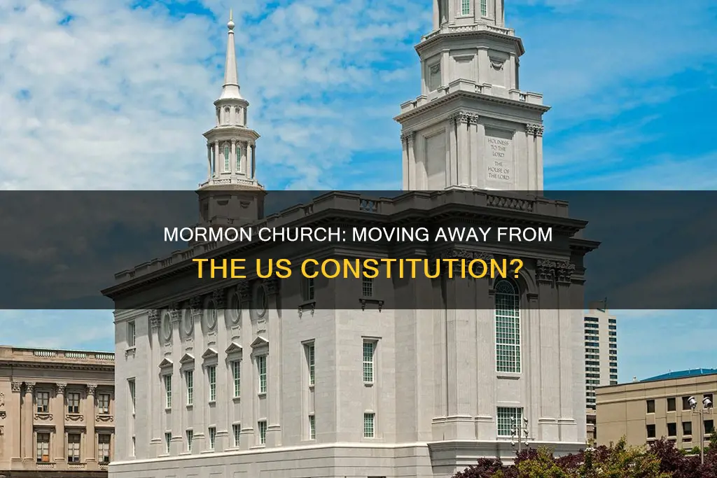 is the mormon church turning away from the us constitution