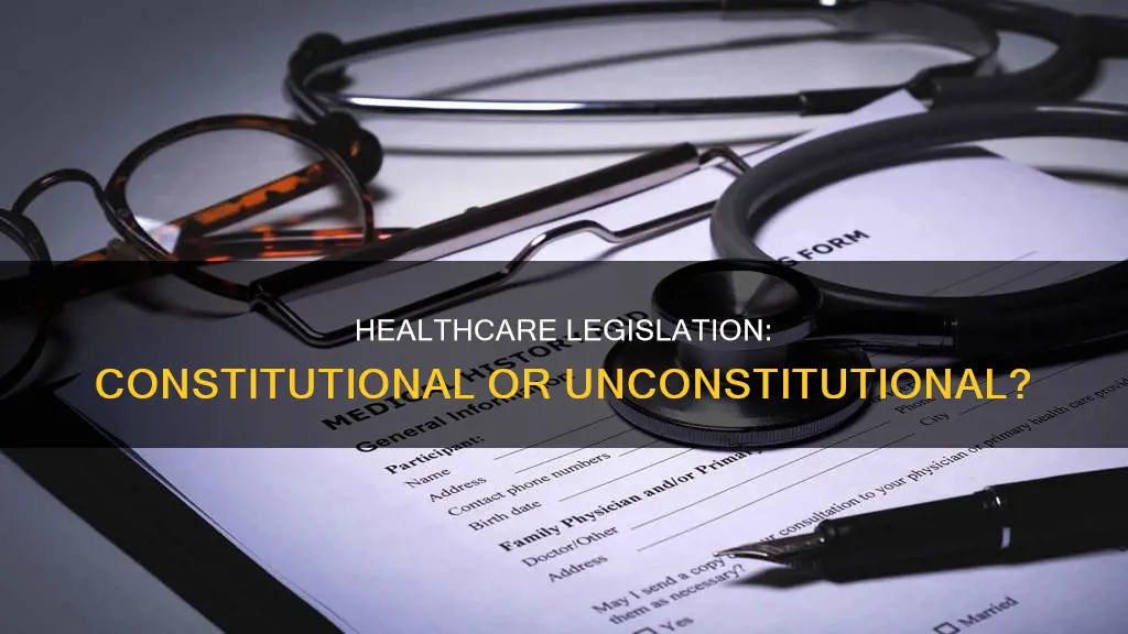 is the new health care legislation is constitutional or unconstitutional