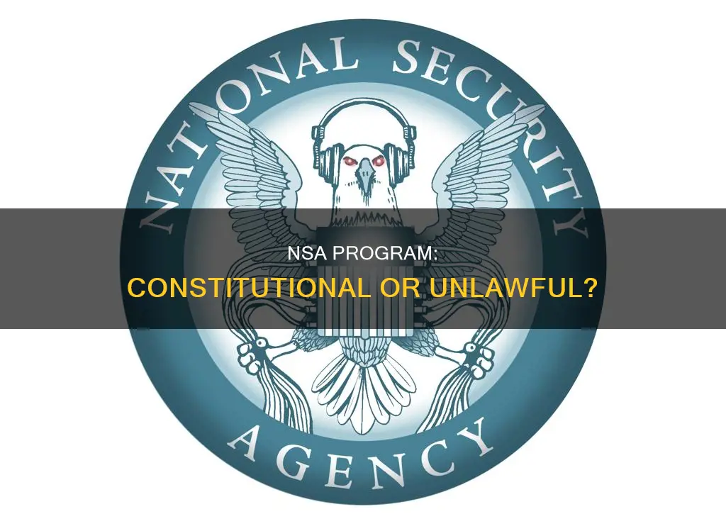 is the nsa program constitutional is the nsa program legal
